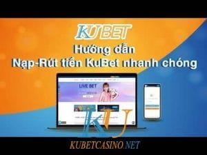 nap tien kubet min e1620117337929