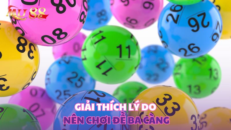 Giải thích lý do nên chơi đề ba càng